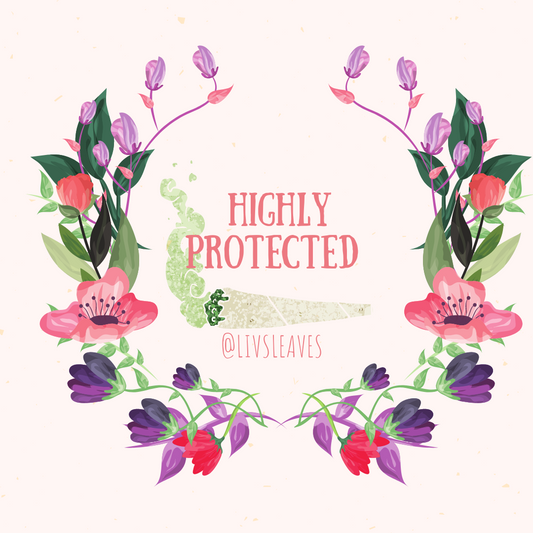 Canna-ffirmations: Highly Protected